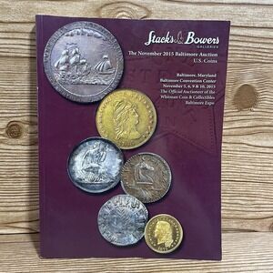 Stack's Bowers Galleries Coin Catalog the November 2015 Baltimore Auction Book